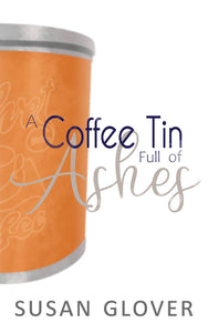 A Coffee Tin Full of Ashes
